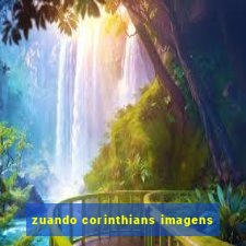 zuando corinthians imagens